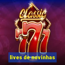 lives de novinhas